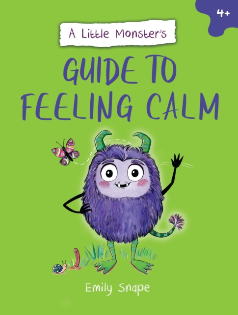 Little Monster?s Guide to Feeling Calm - Emily Snape