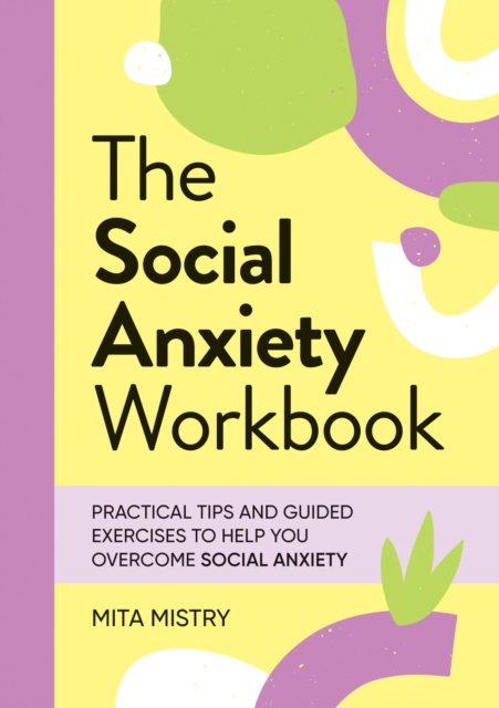 Social Anxiety Workbook - Mita Mistry