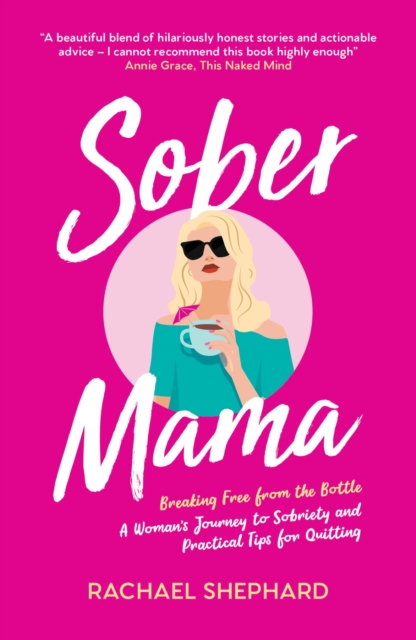 Sober Mama - Rachael Shephard