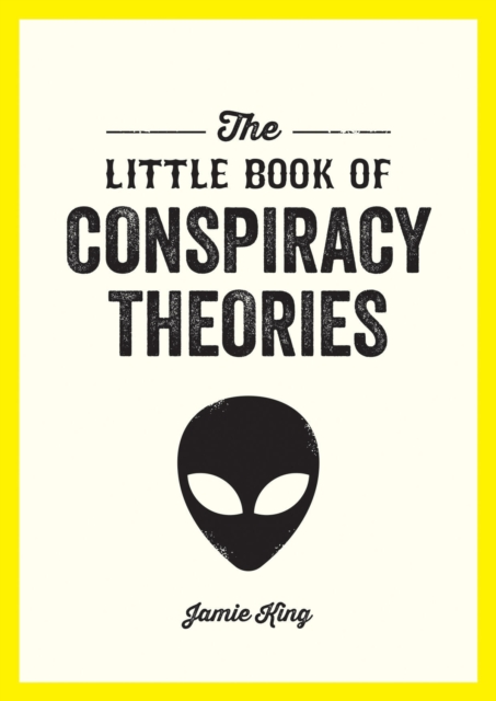 Little Book of Conspiracy Theories - Jamie King