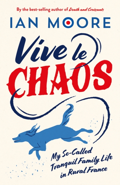 Vive le Chaos - Ian Moore