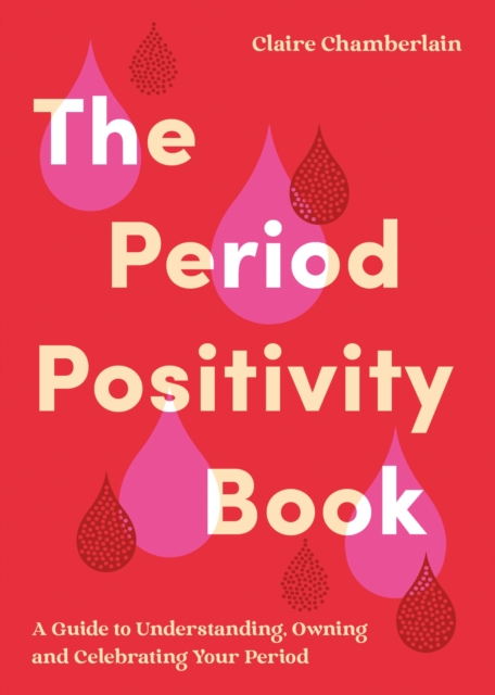 Period Positivity Book - Claire Chamberlain