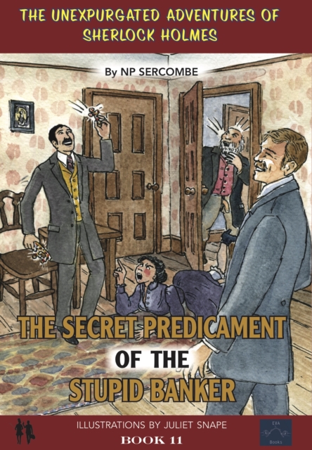 Secret Predicament of the Stupid Banker - Np Sercombe