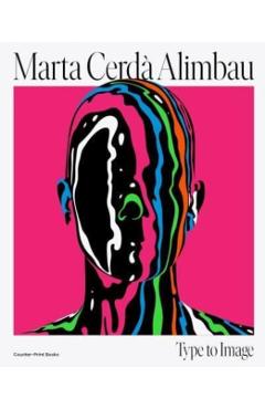 Poza produsului Marta Cerda Alimbau: Type to Image - Marta Cerda