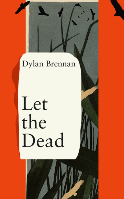 Let The Dead - Dylan Brennan