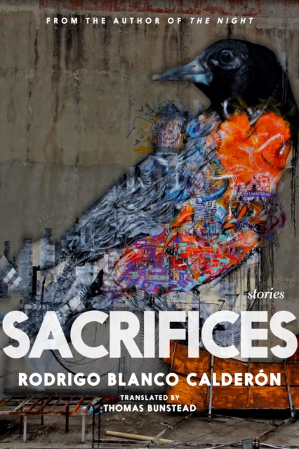 Sacrifices - Rodrigo Blanco Calderon
