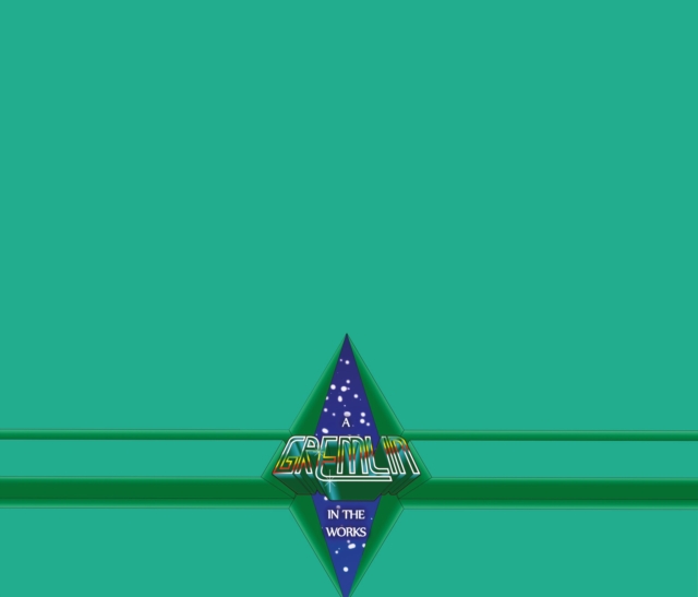 Gremlin in the Works -