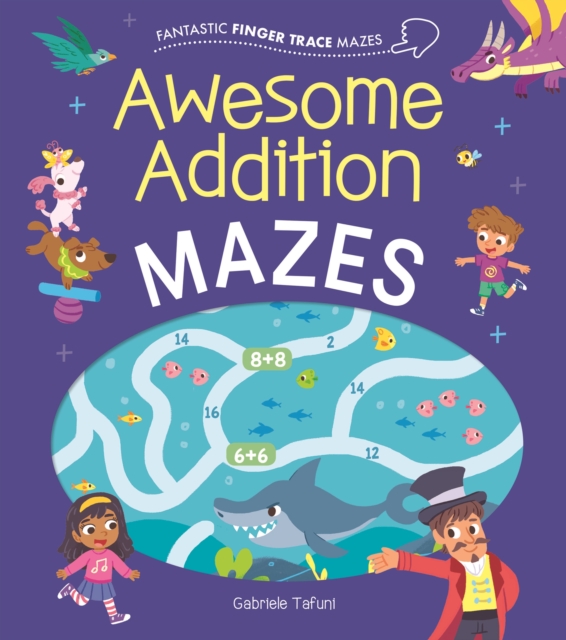 Fantastic Finger Trace Mazes: Awesome Addition Mazes - Catherine Casey