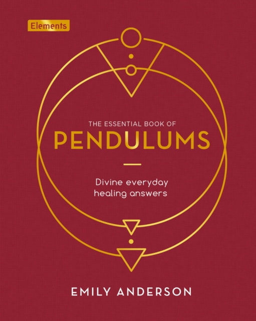 Essential Book of Pendulums - Emily Anderson