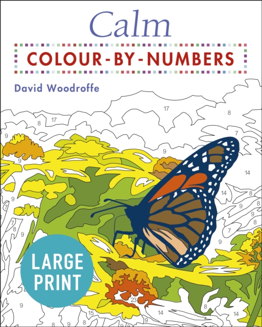 Large Print Calm Colour-by-Numbers - David Woodroffe