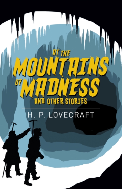 At the Mountains of Madness and Other Stories - H. P. Lovecraft