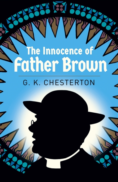 Innocence of Father Brown - G. K. Chesterton