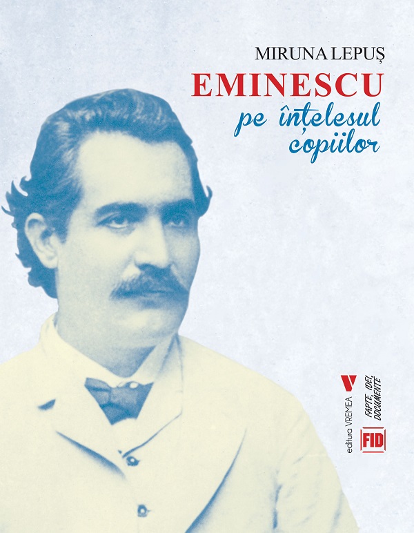 Eminescu pe intelesul copiilor - Miruna Lepus