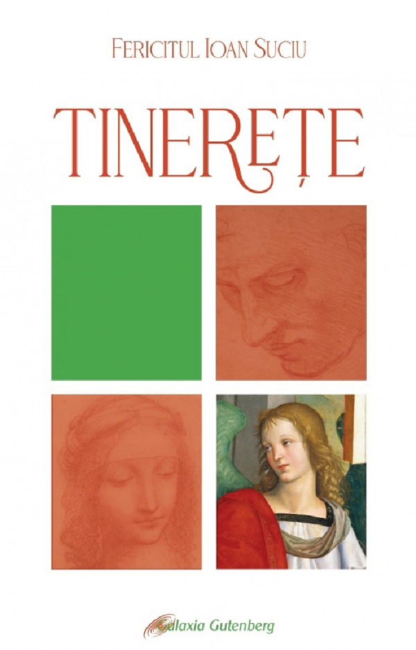 Tinerete Ed.2 - Fericitul Ioan Suciu