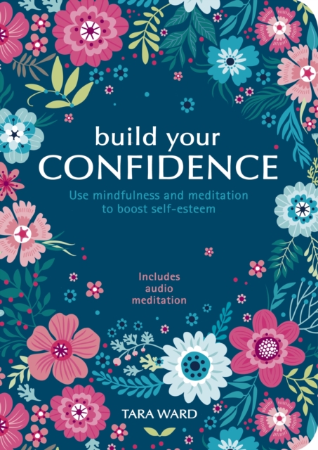 Build Your Confidence - Tara Ward