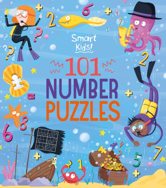 Smart Kids! 101 Number Puzzles - Joe (author) Fullman