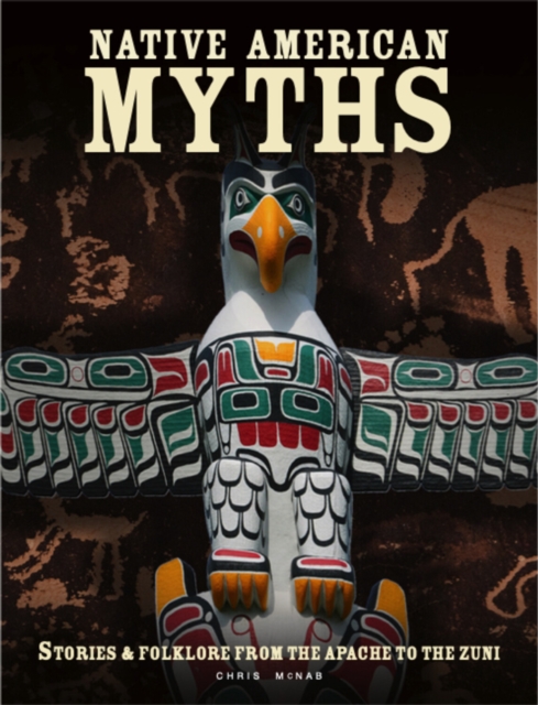 Native American Myths - Chris Mcnab