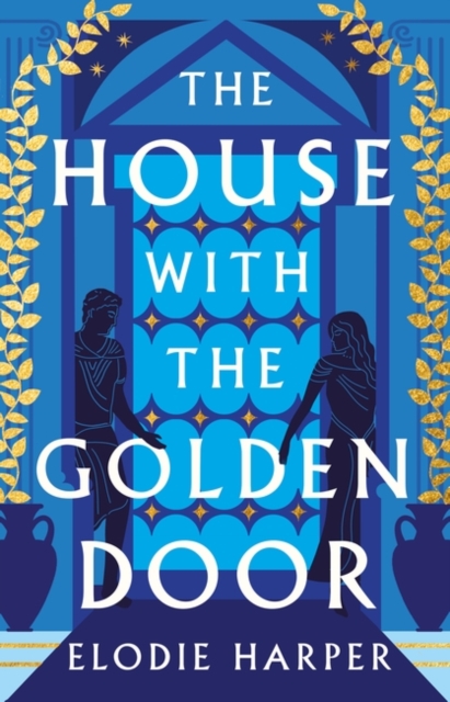 House With the Golden Door - Harper Elodie Harper