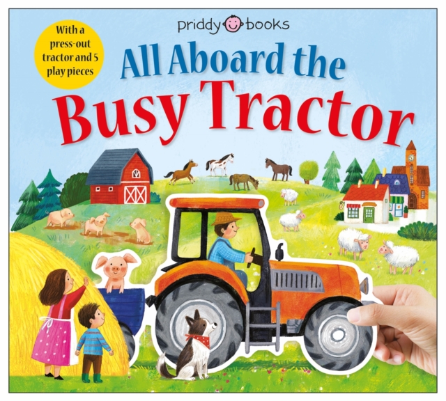 All Aboard The Busy Tractor - Priddy|priddy Books