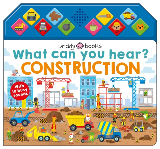 What Can You Hear? Construction - Priddy|priddy Books