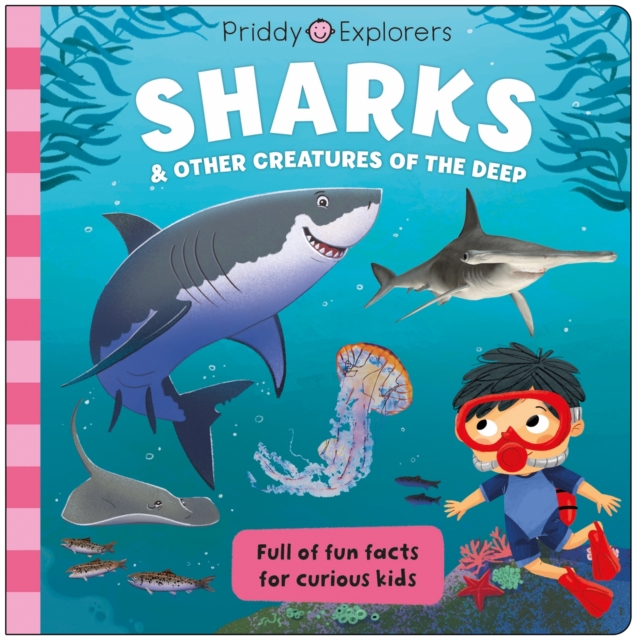 Priddy Explorers Sharks - Priddy|priddy Books