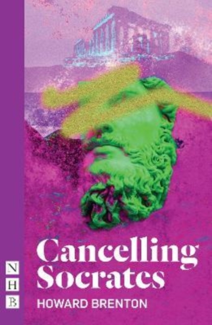 Cancelling Socrates - Howard Brenton