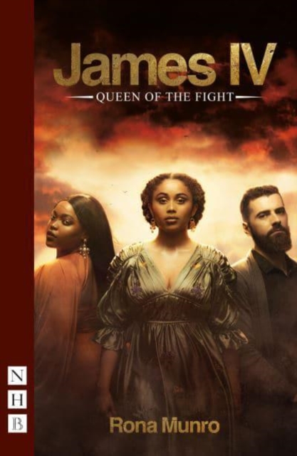 James IV: Queen of the Fight - Rona Munro