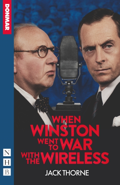 When Winston Went to War with the Wireless - Jack Thorne