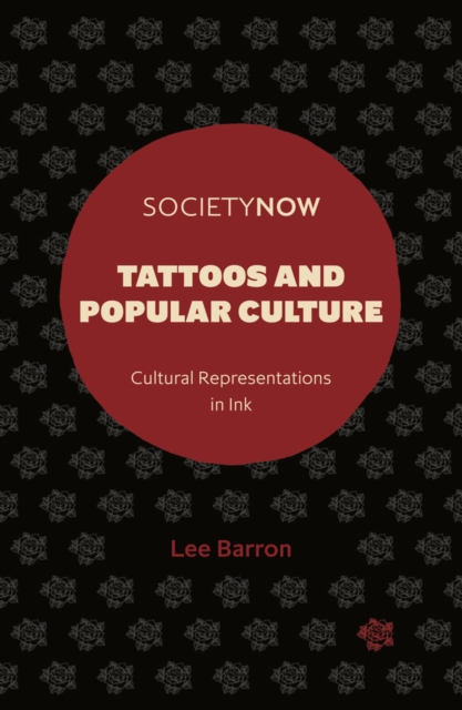 Tattoos and Popular Culture - Lee (northumbria University Barron