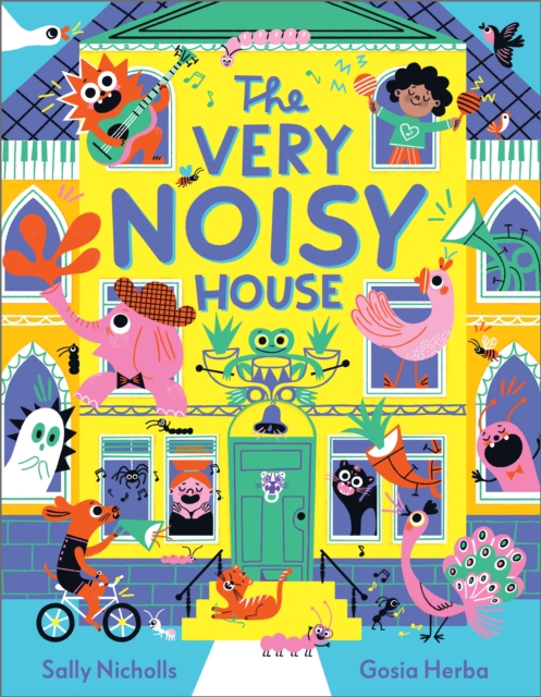 Very Noisy House - Sally Nicholls