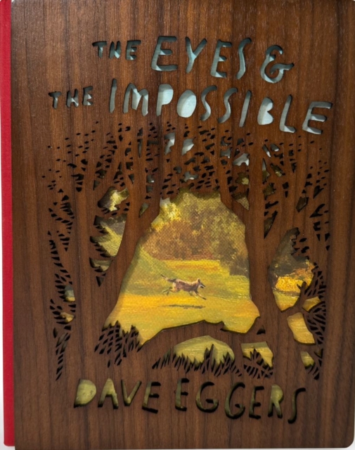 Eyes and the Impossible - Dave Eggers