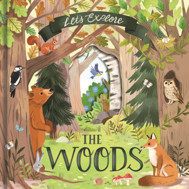 Let's Explore the Woods - Laura Garnerburt