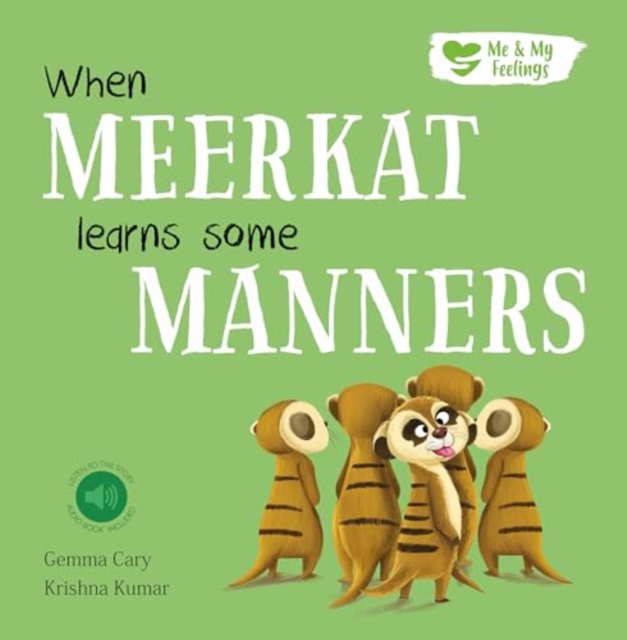 When Meerkat Learns Some Manners - Gemma Cary