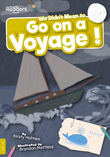 We Didn't Mean to Go on a Voyage! - Kirsty Holmes