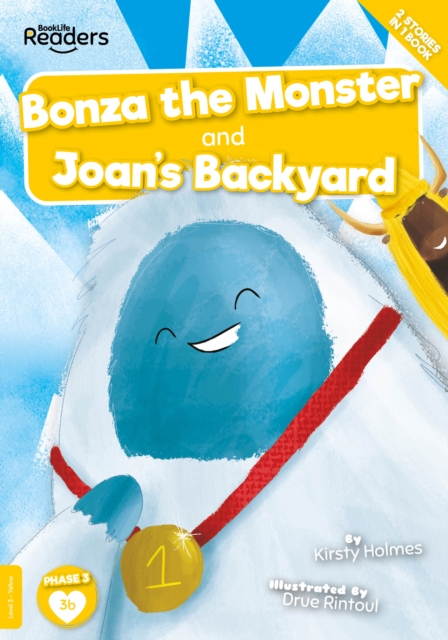 Bonza the Monster and Joan and the Big Sail - Kirsty Holmes