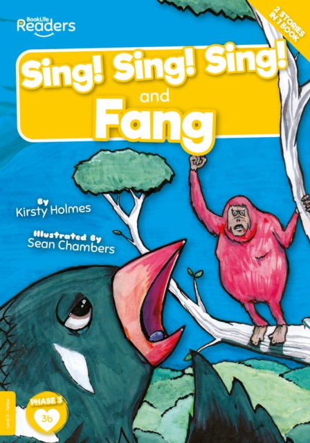 Sing! Sing! Sing! and Fang - Kirsty Holmes