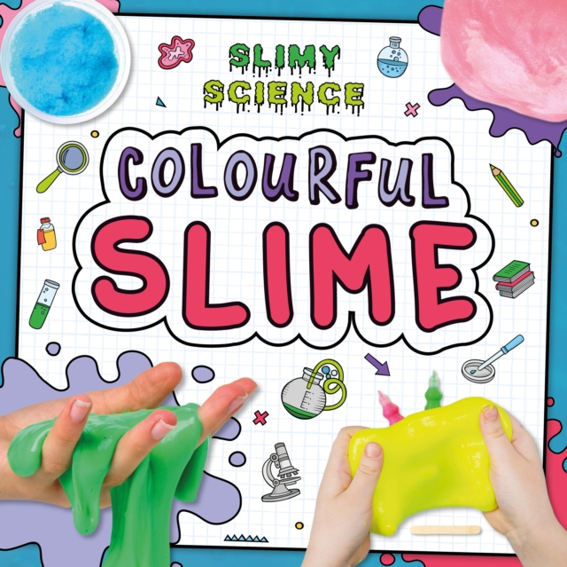 Colourful Slime - Kirsty Holmes