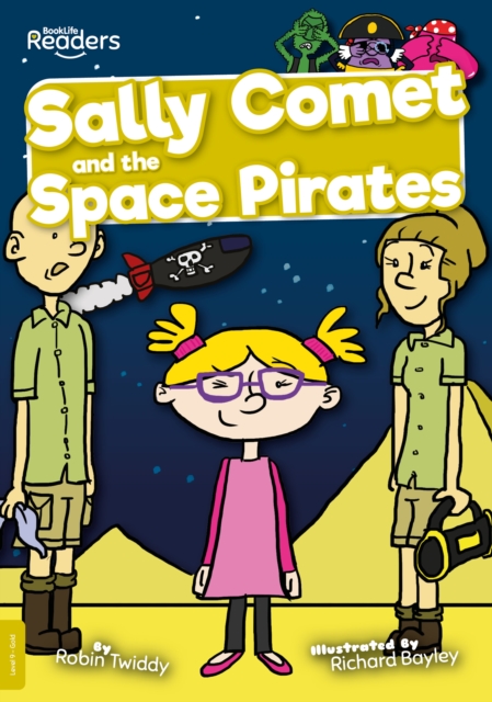 Sally Comet and the Space Pirates - Robin Twiddy