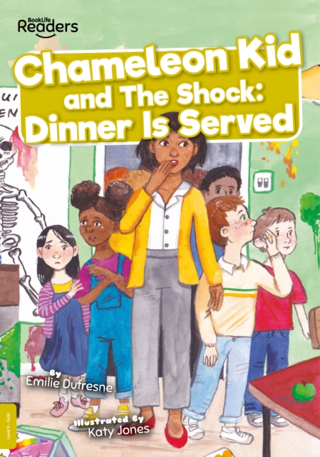 Chameleon Kid and The Shock: Dinner is Served - Emilie Dufresne