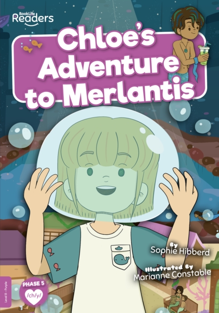Chloe's Adventure to Merlantis - Sophie Hibberd