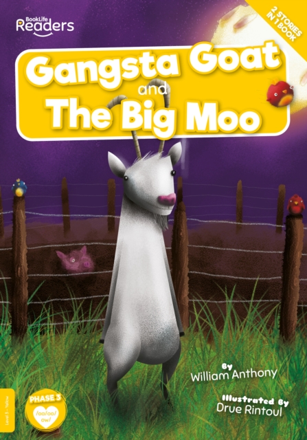 Gangsta Goat and The Big Moo - William Anthony