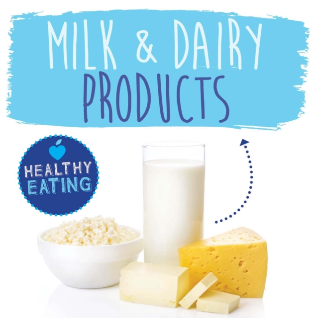 Milk and Dairy Products - Gemma Mcmullen