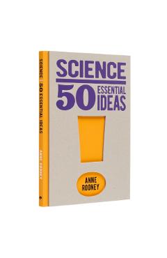 Poza produsului Science: 50 Essential Ideas - Anne Rooney