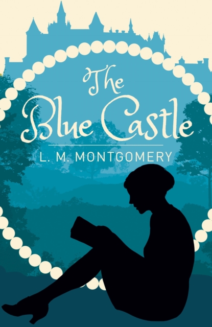 Blue Castle - L. M. Montgomery