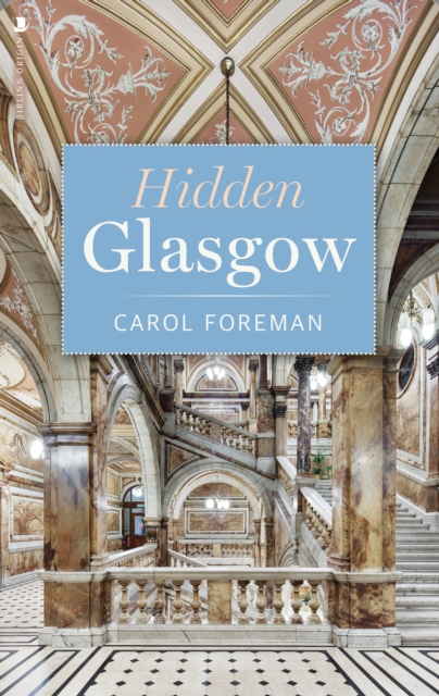 Hidden Glasgow - Carol Foreman