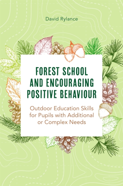 Forest School and Encouraging Positive Behaviour - Dave Rylance