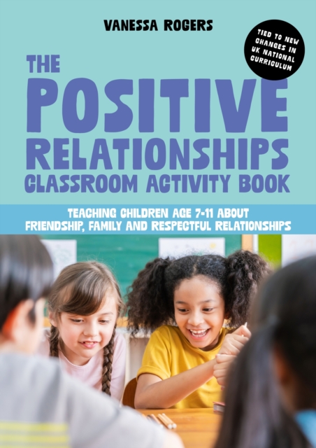 Positive Relationships Classroom Activity Book - Vanessa Rogers