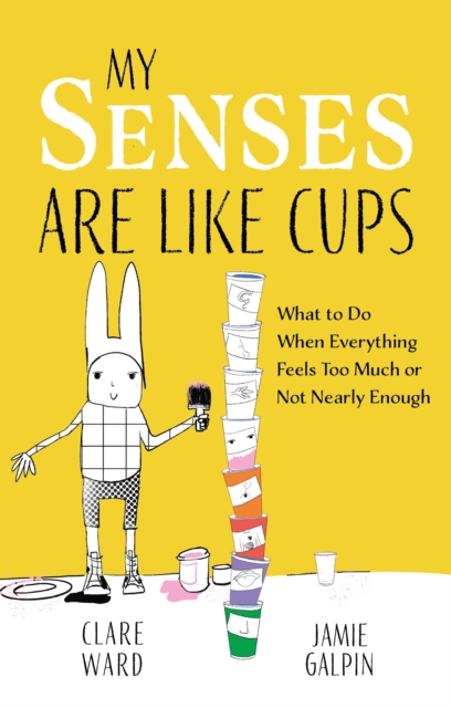 My Senses Are Like Cups - Clare|galpin Ward