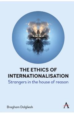 Coperta cărții 'Ethics of Internationalisation - Bregham Dalgliesh'