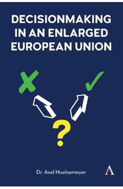 Coperta cărții 'Decisionmaking in an enlarged European Union - Dr. Axel Hulsemeyer'